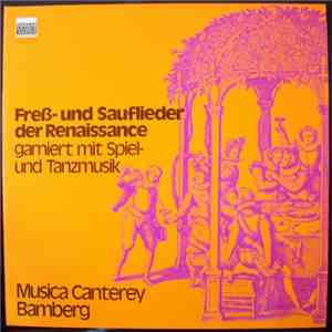 Musica Canterey Bamberg - Freß- Und Sauflieder Der Renaissance Garniert Mit Spiel- Und Tanzmusik