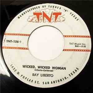 Ray Liberto - Wicked, Wicked Woman / Calling Margie