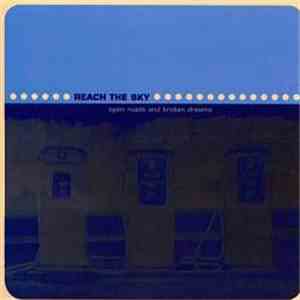 Reach The Sky - Open Roads And Broken Dreams