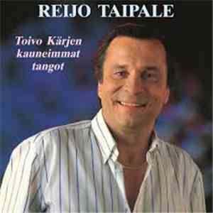 Reijo Taipale - Toivo Kärjen Kauneimmat Tangot