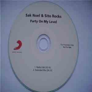 Sak Noel & Sito Rocks - Party On My Level