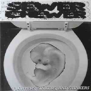 Sewer Chewer - Floaters, Sinkers, And Stinkers
