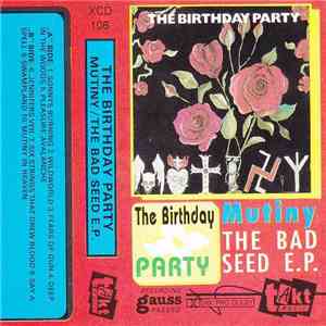 The Birthday Party - Mutiny/The Bad Seed E.P.