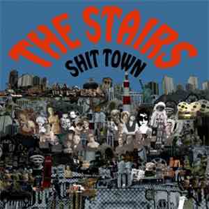 The Stairs - Shit Town