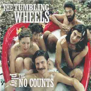 The Tumbling Wheels - Play The No Counts