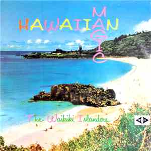 The Waikiki Islanders - Hawaiian Magic... With The Waikiki Islanders