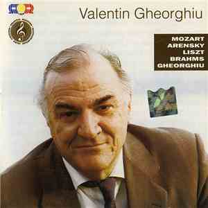 Valentin Gheorghiu - Mozart / Arensky / Liszt / Brahms - Valentin Gheorghiu