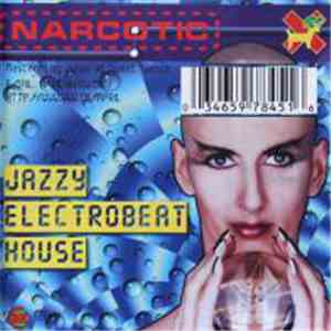 Various - Narcotic Jazzy Electrobeat House