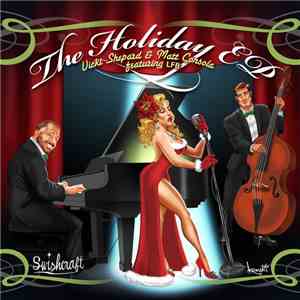 Vicki Shepard, Matt Consola, Leo Frappier - The Holiday EP