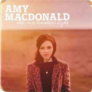 Amy Macdonald - Life In A Beautiful Light
