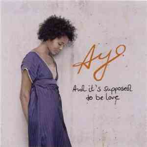 Ayo  - And It's Supposed To Be Love