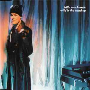 Billy MacKenzie - Wild Is The Wind EP