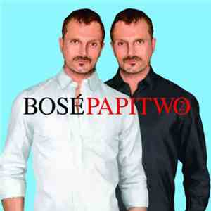 Bosé - Papitwo