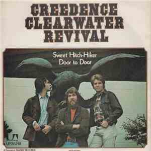 Creedence Clearwater Revival - Sweet Hitch-Hiker / Door To Door