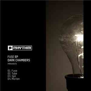 Dark Chambers - Fuse EP