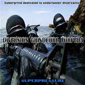 Diversion Grindcore Torpeda - Superpressure