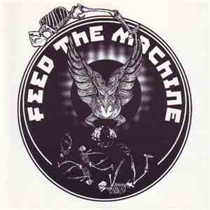 Feed The Machine - Feed The Machine