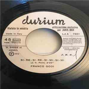 Franco Godi / Whatever Else - Si - Re - Si - Re - Si - Mi - Si - Mi / Be My Friend
