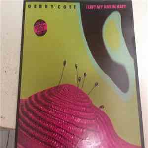 Gerry Cott - I Left My Hat In Haiti