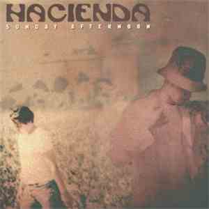 Hacienda - Sunday Afternoon