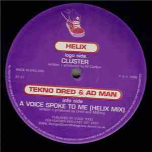 Helix / Tekno Dred & Ad Man - Cluster / A Voice Spoke To Me (Helix Mix)