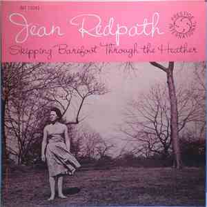 Jean Redpath - Skipping Barefoot Through the Heather