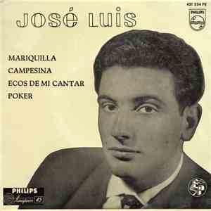 José Luis Y Su Guitarra - Mariquilla / Campesina / Ecos De Mi Cantar / Poker