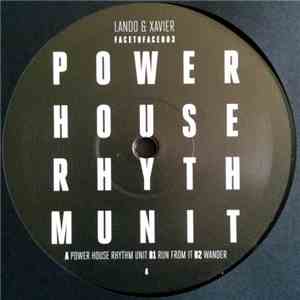 Lando & Xavier - Power House Rhythm Unit