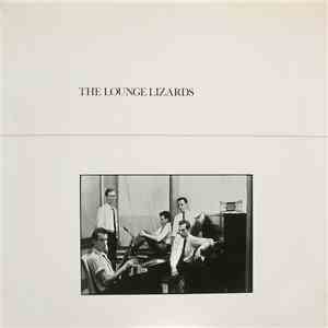 Lounge Lizards, The - The Lounge Lizards