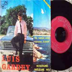 Luis Gardey - Sueltame / Ya Veras Este Verano, Amor