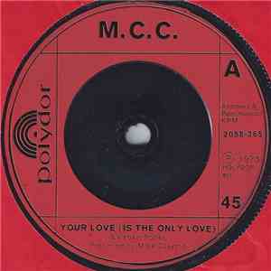 M.C.C.  - Your Love (Is The Only Love)
