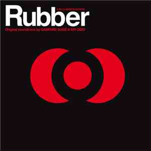 Mr Oizo & Gaspard Augé - Rubber (Original Soundtrack)