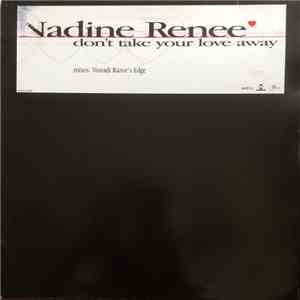Nadine Renée - Don't Take Your Love Away