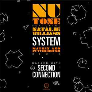 Nu Tone Featuring Natalie Williams - System (Matrix And Futurebound Remix) Backed With Second Connection
