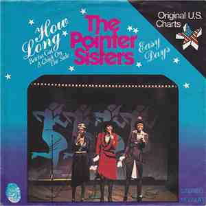 Pointer Sisters - How Long (Betcha' Got A Chick On The Side) / Easy Days