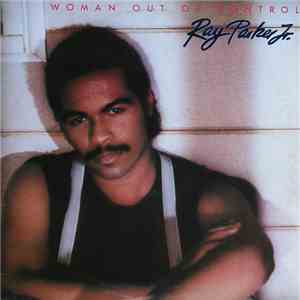 Ray Parker Jr. - Woman Out Of Control