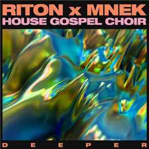 Riton X MNEK, House Gospel Choir - Deeper