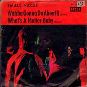 Small Faces - Watcha Gonna Do About It