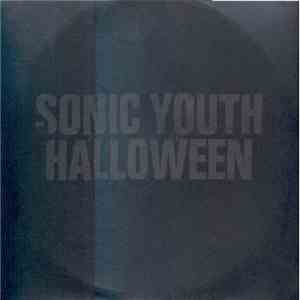 Sonic Youth - Flower / Halloween