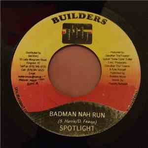 Spotlight - Badman Nah Run / Dancehall Mi Nuh Go