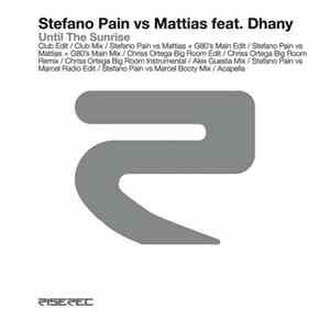 Stefano Pain Vs Mattias Feat. Dhany - Until The Sunrise