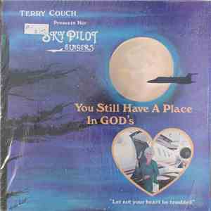 Terry Couch Presents Her Sky Pilot Singers - You Still Have A Place In God' ...