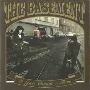 The Basement - I Just Caught A Face