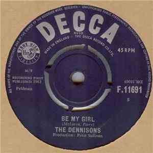 The Dennisons - Be My Girl