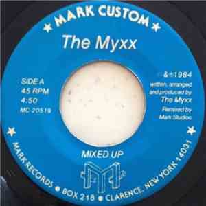 The Myxx  - Mixed Up / Don't Ever Leave Me