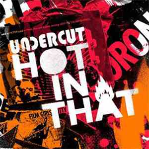 Undercut  - Hot In That