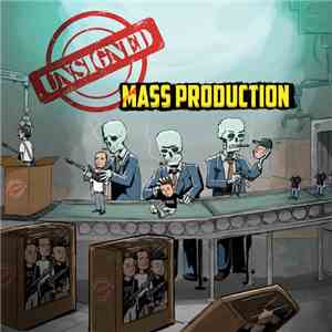 Unsigned - Mass Production