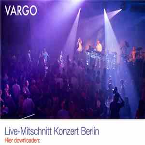 Vargo - Live-Mischnitt Konzert Berlin
