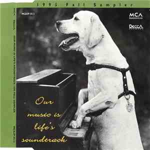 Various - Our Music Is Life's Soundtrack (1995 Fall Sampler)