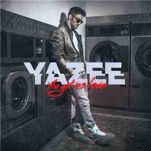 Yazee - You Get No Love